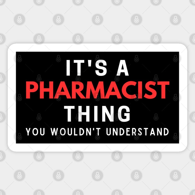 It's A Pharmacist Thing You Wouldn't Understand Sticker by HobbyAndArt